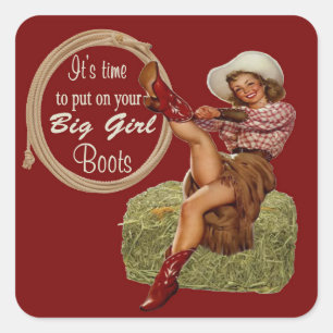 Cowgirl Put on Your Big Boots Quadratischer Aufkleber