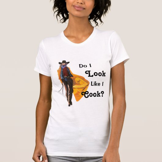 Cowgirl, schaue ich, wie ich koche? T-Shirt (Vorderseite)