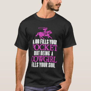 Cowgirl-Sein erfüllt deine Seele mit westlichem St T-Shirt