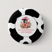Cowgirl Western Last Rodeo Junggeselinnen-Abschied Button (Vorderseite)