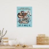 Cowgirl Zitat Pferde Cowboy Stiefel, dass Blumen Poster (Küche)