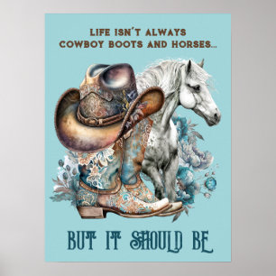 Cowgirl Zitat Pferde Cowboy Stiefel, dass Blumen Poster