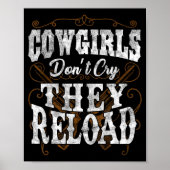 Cowgirls Don't Cry They Reload Shirt  Poster (Vorne)