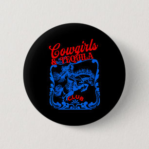 Cowgirls und Tequila Vintage Schwanz Lustiger Tequ Button