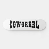 COWGRRRL SKATEBOARD (Horizontal)