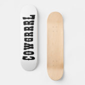 COWGRRRL SKATEBOARD (Vorderseite)