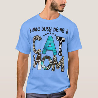 Cowhide Leopard Kinda beschäftigt als Cat Mama Wes T-Shirt