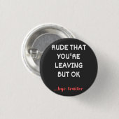 Coworker Coffee Tasse - Rude, dass du Verlasse Button (Vorne & Hinten)