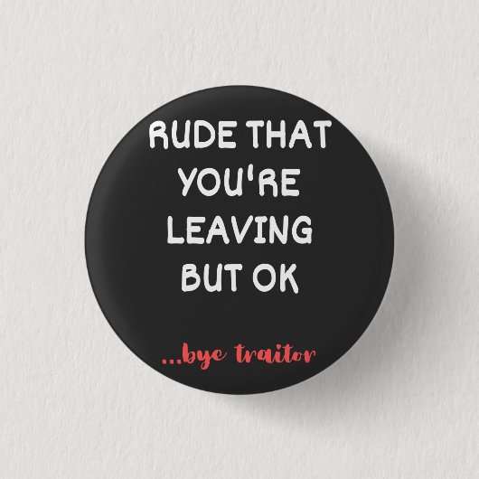 Coworker Coffee Tasse - Rude, dass du Verlasse Button (Vorderseite)