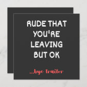 Coworker Coffee Tasse - Rude, dass du Verlasse Einladung (Vorne/Hinten)