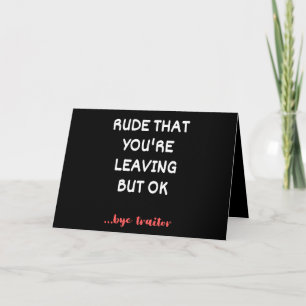 Coworker Coffee Tasse - Rude, dass du Verlasse Karte