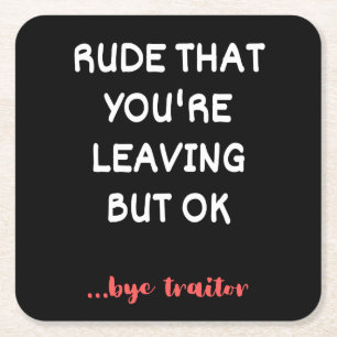 Coworker Coffee Tasse - Rude, dass du Verlasse Rechteckiger Pappuntersetzer