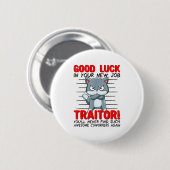 Coworker Leaving, Quitting Going Away, Job Change; Button (Vorne & Hinten)