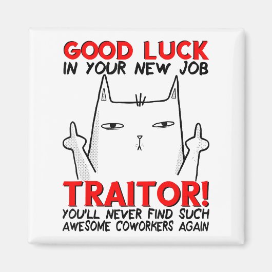 Coworker Leaving, Quitting Going Away, Job Change, Magnet (Vorne)