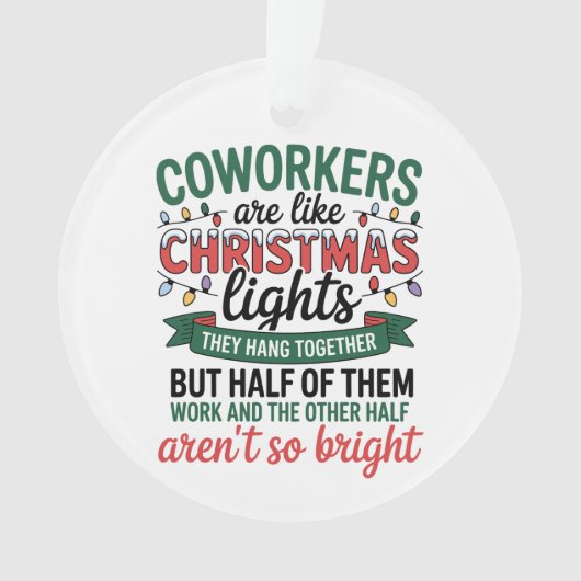 Coworkers Are Like Christmas Lights Funny Office Ornament (Vorderseite)
