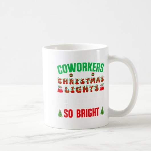 Coworkers Are Like Christmas Lights Funny Office Q Kaffeetasse (Rechts)