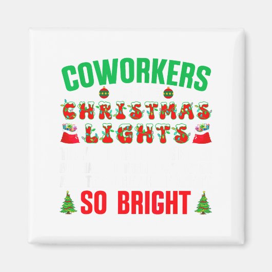 Coworkers Are Like Christmas Lights Funny Office Q Magnet (Vorne)