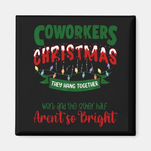 Coworkers Are Like Christmas Lights Funny Office X Magnet (Vorne)