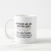Coworkers Are Like Christmas Lights They Hang Toge Kaffeetasse (Links)