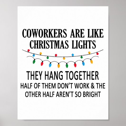 Coworkers Are Like Christmas Lights They Hang Toge Poster (Vorne)