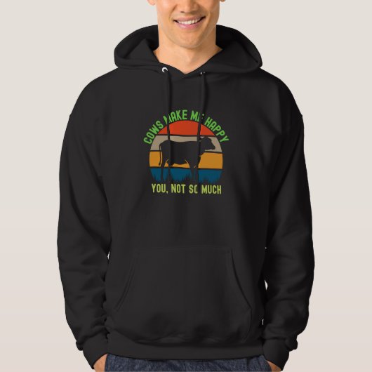 Cows Make Me Happy You Not So Much Cow Grass Sunse Hoodie (Vorderseite)