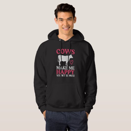 Cows Make Me Happy You Not So Much Cow Humor Hoodie (Vorne ganz)