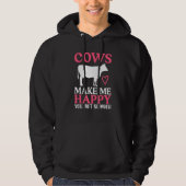 Cows Make Me Happy You Not So Much Cow Humor Hoodie (Vorderseite)