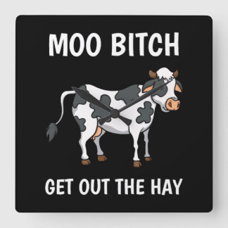 Cows Moo  Funny Quote Rancher Farmer Quadratische Wanduhr