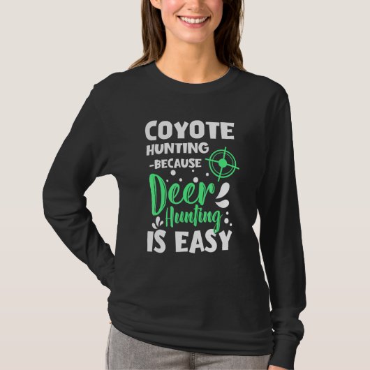coyote hunting designs for coyote hunter and coyot T-Shirt (Vorderseite)