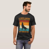 Coyote Hunting Wrong Don t Wanna Be Right Coyote H T-Shirt (Vorne ganz)