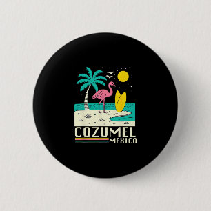 Cozumel Mexiko Souvenir Urlaub Reise Männer Frauen Button