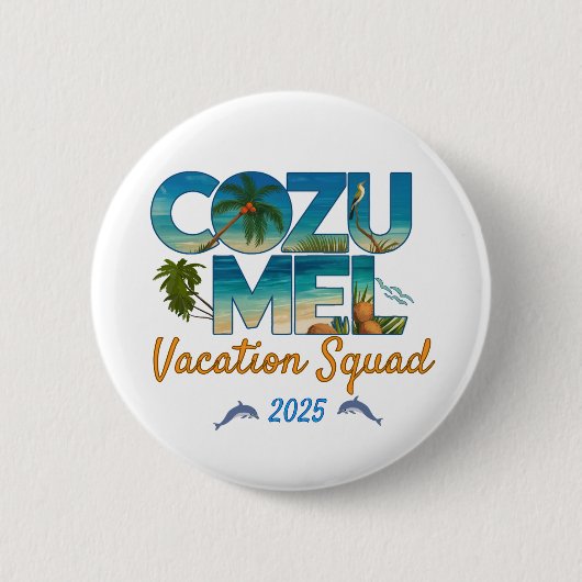 Cozumel Vacation 2025 Tropical Erlebnis Button (Vorderseite)