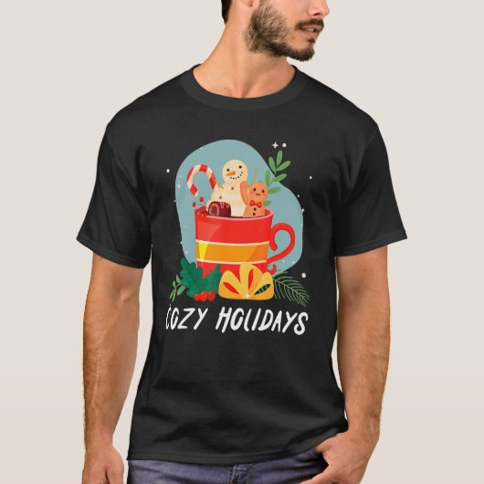 Cozy And Cold Holidays Chocolate Hot Cocoa T-Shirt (Vorderseite)