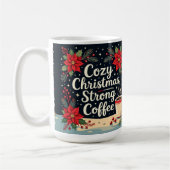 Cozy Christmas strong coffee  Kaffeetasse (Links)
