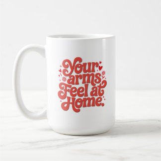 Cozy In Your Arms Cute Romantic Typography Gift Kaffeetasse