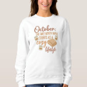 Cozy Lifestyle October Quote | Fall Humor Design Sweatshirt (Vorderseite)