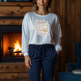 Cozy Lifestyle October Quote | Fall Humor Design Sweatshirt