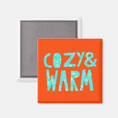 Cozy & Warm Magnet (Vorderseite/Rückseite)
