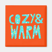 Cozy & Warm Magnet (Vorne)