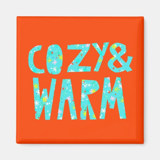 Cozy & Warm Magnet (Vorne)