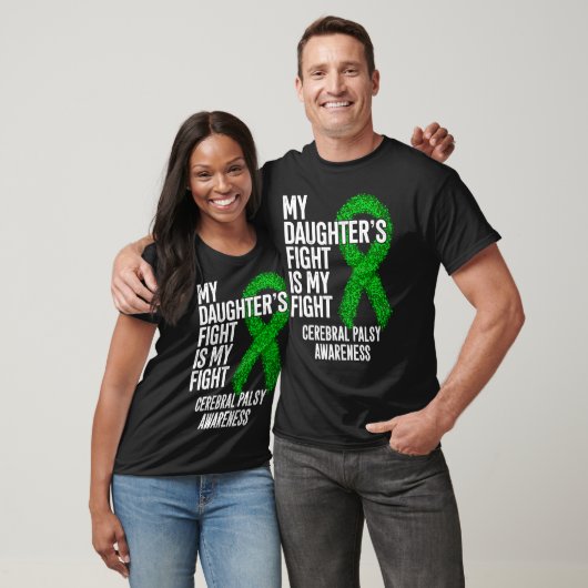 CP My Daughter's Fight Is My Fight Cerebral Palsy  T-Shirt (Unisex)