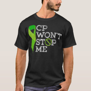 CP Wont Stopp Me Cerebral Palsy Sensibilisierungsk T-Shirt