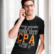 Cpa Never Dreams Funny Accountant