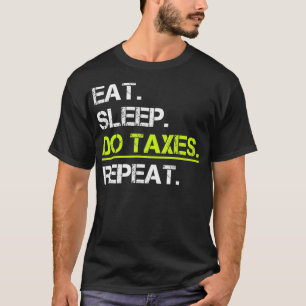 CPA-Steuersaison - Steuererklärung für schlafende T-Shirt