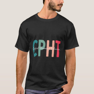 CPHT Certified Pharmacy Technician T-Shirt