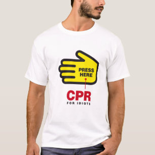CPR für Idioten T-Shirt