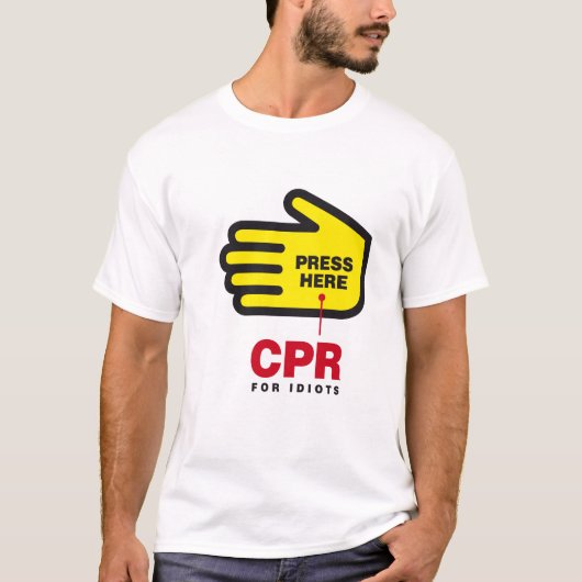 CPR für Idioten T-Shirt (Vorderseite)