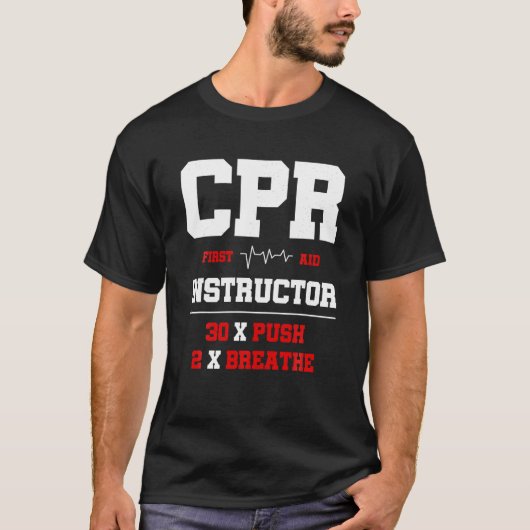 CPR Instructor First Aid Instructor Funny CPR Trai T-Shirt (Vorderseite)