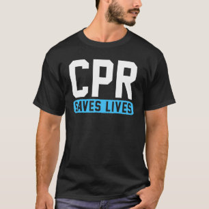 Cpr Rette Leben T-Shirt