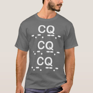 CQ CQ CQ Moralkode Amateur Ham Radio Kleidung T-Shirt